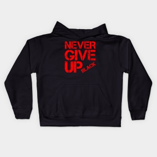 Never give up Kids Hoodie